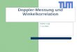 Doppler-Messung und Winkelkorrelation Stefan Legl 7.12.2004