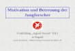 Motivation und Betreuung der Jungforscher Fortbildung Jugend forscht 2013 in Nagold Armin Stuirbrink – Martin-Gerbert-Gymnasium Horb a.N