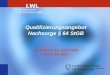LWL Für die Menschen. Für Westfalen-Lippe. Qualifizierungsangebot Nachsorge § 64 StGB Eickelborn, 14. April 2005 Doris Sarrazin