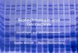 01.08.2005 Biotechnologie und Gentechnik Grundlagen und Verfahrensweisen Quelle: BIOLAB - Baden-Württemberg