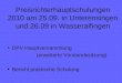 Preisrichterhauptschulungen 2010 am 25.09. in Unterensingen und 26.09 in Wasseralfingen DPV Hauptversammlung (erweiterte Vorstandssitzung) Bericht praktische