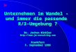 Unternehmen im Wandel - und immer die passende R/3-Umgebung ? Dr. Jochen Winkler  Frankfurt 7. September 1999
