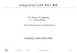 Seite 115.02.01Dr. Karin KnippingIntegriertes SAP R/3 LIMS jw Integriertes SAP R/3 LIMS Dr. Karin Knipping consulting  Frankfurt,