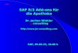 SAP R/3 Add-ons für die Apotheke Dr. Jochen Winkler jw consulting  SAP, 99-09-23, 10:00 h SAP, 99-09-23, 10:00 h