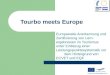 Tourbo meets Europe Europaweite Anerkennung und Zertifizierung von Lern- ergebnissen im Tourismus unter Einbezug einer Leistungspunktesystematik vor dem