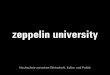 © Stephan A Jansen | 08 11 2005 1. 2 Positionen und Thesen der Zeppelin Universität Prof Dr Stephan A Jansen Präsident | Geschäftsführer Lehrstuhl für