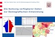 Dipl.-Ing. Roland Peter, Amt für Bodenmanagement Homberg (Efze) Die Nutzung verfügbarer Daten zur Demografischen Entwicklung