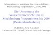 Die Umsetzung der Wasserrahmenrichtlinie in Mecklenburg-Vorpommern bis 2004 (Bestandsaufnahme) Informationsveranstaltung der Umweltallianz Mecklenburg-Vorpommern,