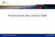 Financial Webworks GmbH Copyright 2006 Fondstrends des Jahres 2005
