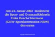 copyright: Erika Busch-Ostermann Am 24. Januar 2002 moderierte die Sport- und Gymnastiklehrerin Erika Busch-Ostermann (GEW-Sportkommission NRW) den ersten