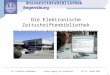 Universitätsbibliothek Regensburg 1 Die Elektronische Zeitschriftenbibliothek Ein kooperatives Projekt im Bereich Digitale Bibliothek Dr. Friedrich Geißelmann