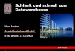 1-1 Schlank und schnell zum Datawarehouse Marc Bastien Oracle Deutschland GmbH BTW Leipzig, 27.02.2003