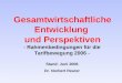 Gesamtwirtschaftliche Entwicklung und Perspektiven - Rahmenbedingungen für die Tarifbewegung 2006 - Stand: Juni 2006 Dr. Norbert Reuter