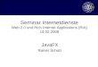 Seminar Internetdienste Web 2.0 und Rich Internet Applications (RIA) 14.02.2008 JavaFX Rainer Scholz