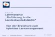 Zeuner 1/ Studierplatz Sprachen Kolloquium 04.07.03 Dr. Zeuner, DaF Lehrmaterial Einführung in die Landeskundedidaktik Von der Broschüre zum hybriden Lernarrangement