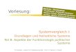 TU Dresden - Institut für Politikwissenschaft - Prof. Dr. Werner J. Patzelt Vorlesung: Systemvergleich I: Grundlagen und freiheitliche Systeme Teil B: