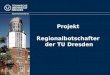 Projekt Regionalbotschafter der TU Dresden Absolventenreferat