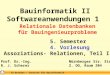 Bauinformatik II Softwareanwendungen 1 5. Semester 4. Vorlesung Assoziations- Relationen, Teil I Prof. Dr.-Ing. R. J. Scherer Nürnberger Str. 31a 2. OG,