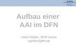 Aufbau einer AAI im DFN Ulrich Kähler, DFN-Verein kaehler@dfn.de