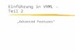 Einf¼hrung in VRML - Teil 2 Advanced Features. 7. 7. 2000AWS 2000 - Jan Schr¶ter2 Inhalt zTypen- und Event-Modell zModularisierungskonzepte zInteraktion