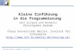 Christopher Oezbek, oezbek@inf.fu-berlin.de 1 Kleine Einführung in die Programmierung (mit Eclipse und Haskell) Christopher Oezbek Freie Universität Berlin,