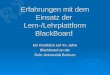 Erfahrungen mit dem Einsatz der Lern-/Lehrplattform BlackBoard Ein Rückblick auf 4½ Jahre Blackboard an der Ruhr-Universität Bochum