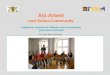 AG-Arbeit und Schul-Community Staatliches Seminar für Didaktik und Lehrerbildung (Gymnasien) Stuttgart Dr. phil. Bert Gerhardt