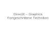 DirectX – Graphics Fortgeschrittene Techniken. Lichtberechnung - Basics Vertexbasiertes Licht DirectX – Standardmethode Farbe eines Polygons ergibt sich