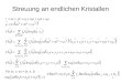 1 Streuung an endlichen Kristallen Für (u, v, w) = (h, k, ):