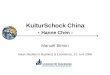 KulturSchock China - Hanne Chen - Manuel Simon Asian Studies in Business & Economics, 12. Juni 2006