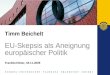 Timm Beichelt EU-Skepsis als Aneignung europäischer Politik Frankfurt/Oder, 03.11.2009