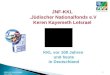 Jüdische Sammlungen 15.9.2010 1 JNF-KKL Jüdischer Nationalfonds e.V. Keren Kayemeth LeIsrael KKL vor 100 Jahren und heute in Deutschland 1