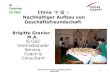 B. Granier IS C&C Best Practice Fachveranstaltung China, 29.08.2007 1 China : Nachhaltiger Aufbau von Geschäftsfreundschaft Brigitte Granier M.A. IS C&C