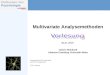Methoden der Psychologie Multivariate Analysemethoden Günter Meinhardt Johannes Gutenberg Universität Mainz Wissenschaft ist 5% Inspiration und 95% Transpiration