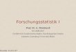 Forschungsstatistik I Prof. Dr. G. Meinhardt WS 2006/2007 Fachbereich Sozialwissenschaften, Psychologisches Institut Johannes Gutenberg Universität Mainz
