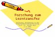Forschung zum Lerntransfer Vorlesung: Einführung in die Erwachsenenbildungsforschung Prof. Dr. Heiner Barz 3.12.2002