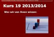 Staatl. Seminar für Didaktik und Lehrerbildung - Abteilung Sonderschulen – Freiburg – Begrüßung Kurs 19 - 2013/2014 1 Kurs 19 2013/2014