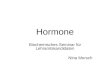 Hormone Biochemisches Seminar für Lehramtskandidaten Nina Morsch