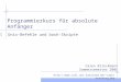 Programmierkurs für absolute Anfänger cabr/teaching.php Unix-Befehle und bash-Skripte Caren Brinckmann Sommersemester