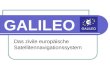 GALILEO Das zivile europäische Satellitennavigationssystem