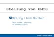 Stellung von UMTS Dipl. Ing. Ulrich Borchert Fach: Mobile Computing HS Merseburg (FH) Quelle: Lescuyer /UMTS