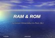 Dennis Gloth 117.02.2004 RAM & ROM Hardware Präsentation im Fach S&N