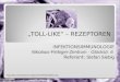 TOLL-LIKE – REZEPTOREN INFEKTIONSIMMUNOLOGIE Nikolaus-Fiebiger-Zentrum · Glückstr. 6 Referent: Stefan Siebig 