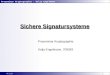 Proseminar Kryptographie – Kolja Engelmann 1 15.01.2014 Sichere Signatursysteme Proseminar Kryptographie Kolja Engelmann, 708383