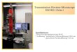 Transmission Electron Microscope EM 902 ( Zeiss ) Spezifikationen: Beschleunigungsspannung: 80 kV Auflösung - garantierte Linienauflösung: 0,344 nm - garantierte