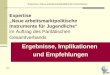 Expertise: Neue arbeitsmarktpolitische Instrumente Folie 1 Ergebnisse, Implikationen und Empfehlungen Expertise Neue arbeitsmarktpolitische Instrumente