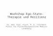 Dr. med. Dipl.-Psych. R. D. Trautmann Praxis für Psychotherapeutische Medizin Landsberg Workshop Ego-State-Therapie und Resilienz