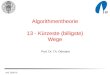 WS 2006-07 Algorithmentheorie 13 - Kürzeste (billigste) Wege Prof. Dr. Th. Ottmann