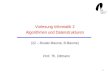 1 Vorlesung Informatik 2 Algorithmen und Datenstrukturen (22 – Bruder-Bäume, B-Bäume) Prof. Th. Ottmann