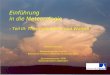 1 Einführung in die Meteorologie - Teil III: Thermodynamik und Wolken - Clemens Simmer Meteorologisches Institut Rheinische Friedrich-Wilhelms Universität